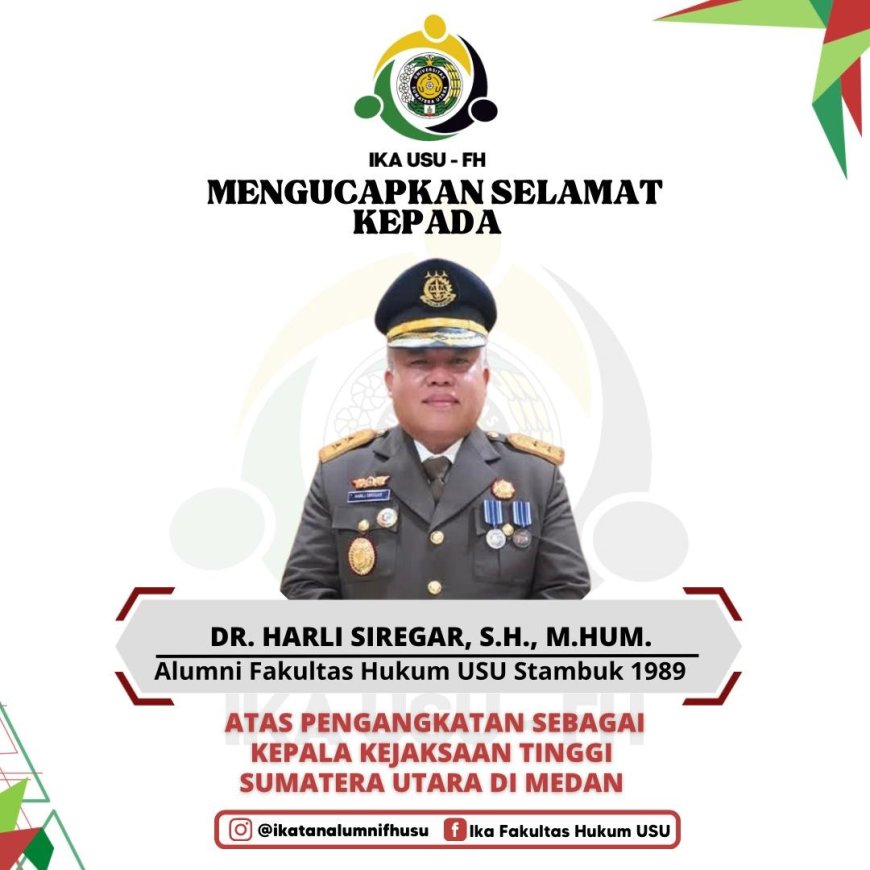 Alumni FH USU Dr. Harli Siregar Jabat Kajati Sumut Gantikan Idianto