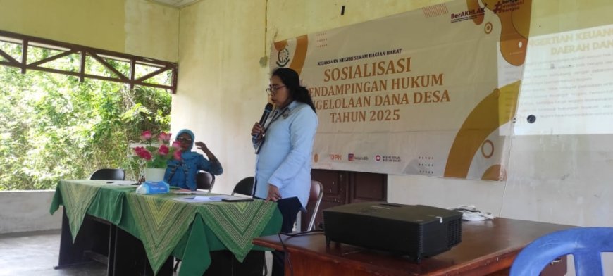 Kejari SBB Maluku Gencar Sosialisasi Pendampingan Hukum Dana Desa