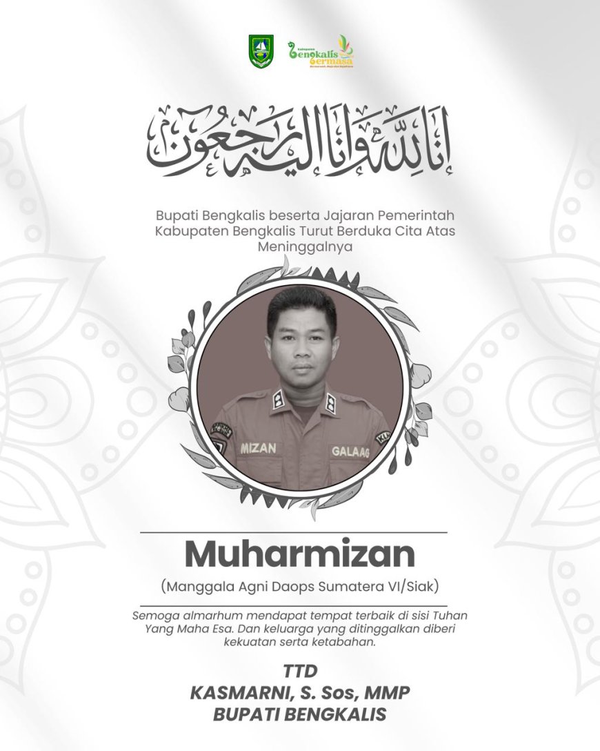 Bupati Bengkalis Sampaikan Duka Mendalam atas Gugurnya Pejuang Karhutla di Medan Tugas