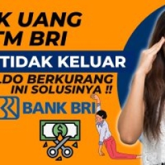 Tarik Tunai di ATM BRI Gagal Tapi Saldo Berkurang Jangan Panik Ini solusinya